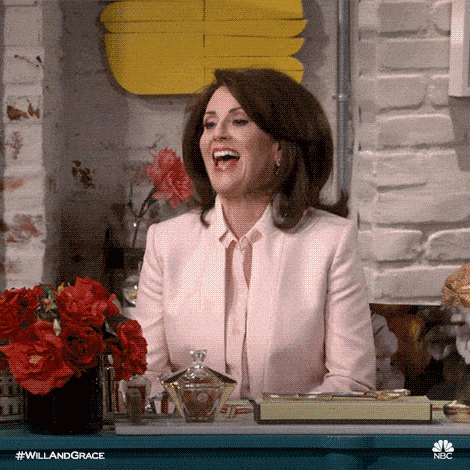 Image credit: Giphy | Will & Grace