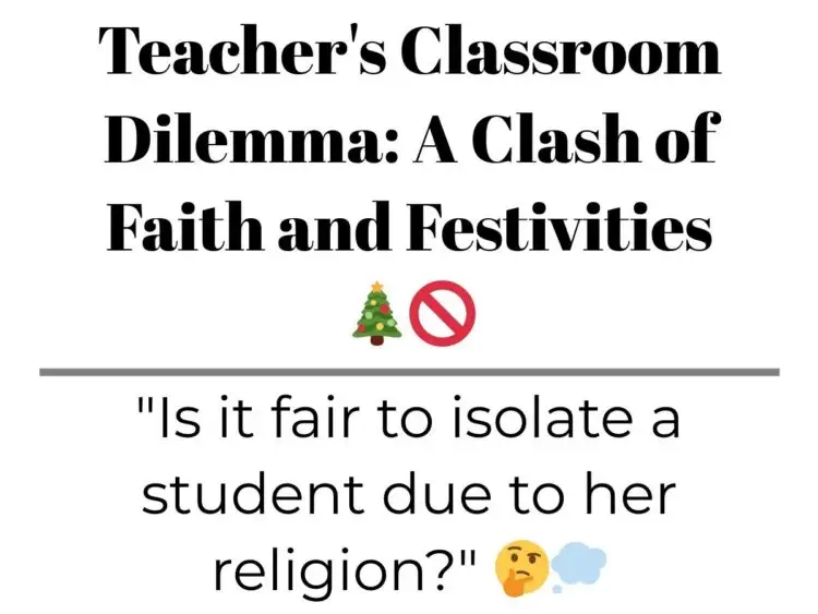 Teacher’s Classroom Dilemma: A Clash of Faith and Festivities