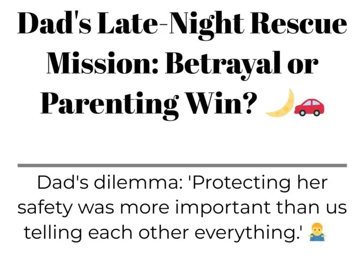 Dad’s Late-Night Rescue Mission: Betrayal or Parenting Win?