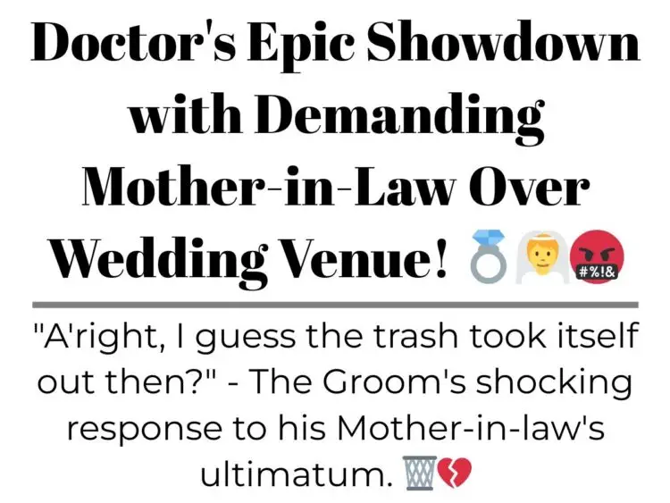 Doctor’s Epic Showdown with Demanding Mother-in-Law Over Wedding Venue!