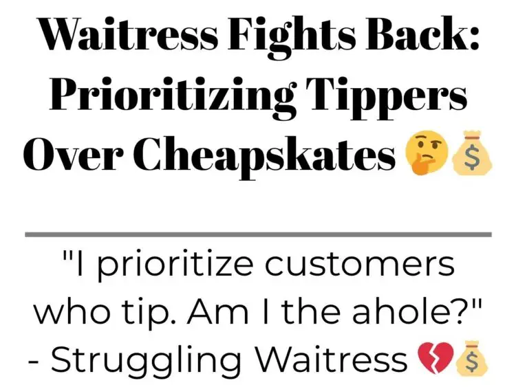 Waitress Fights Back: Prioritizing Tippers Over Cheapskates